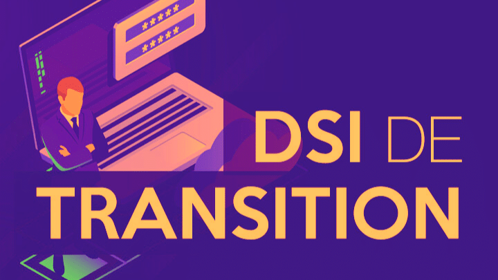 DSI de transition : rôle et impact dans l'économie numérique